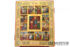 Икона Воскресение Христово с праздниками в клеймах. Россия, конец XIX века.