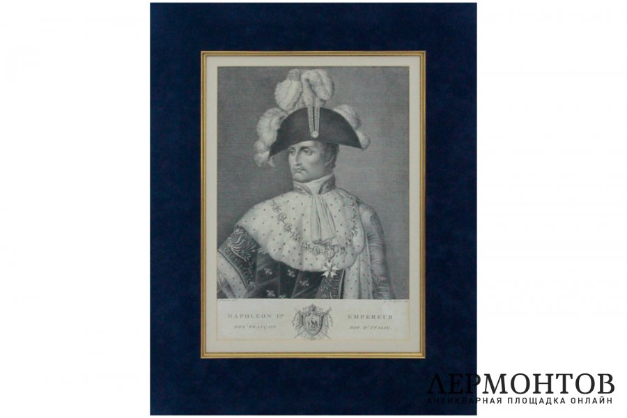 Гравюра. Портрет императора Наполеона I, короля Италии. 1807-11 гг. 