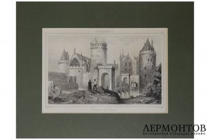 Гравюра. Замок Куси XIII в. Франция, первая половина XIX в . Огюстен Франсуа Леметр.